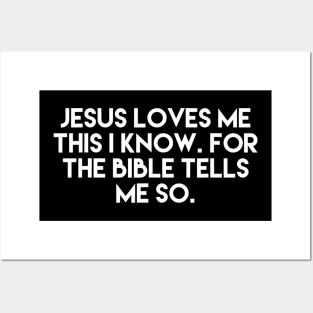 Jesus Loves Me This I Know For The Bible Tells Me So Posters and Art